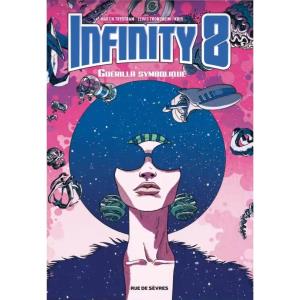 Infinity 8 - Tome 4 Guerilla Symbolique (couverture)
